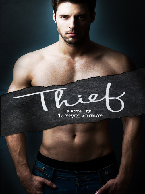 Title details for Thief by Tarryn Fisher - Available